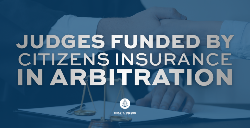Judges in Citizens Insurance Arbitration Funded by Insurer