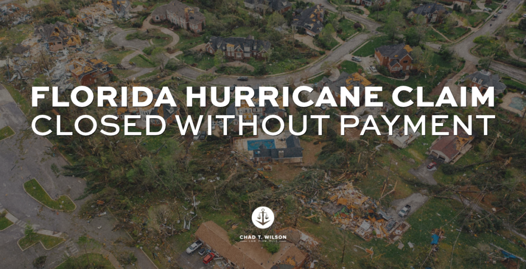 Florida hurricane claim closed without payment