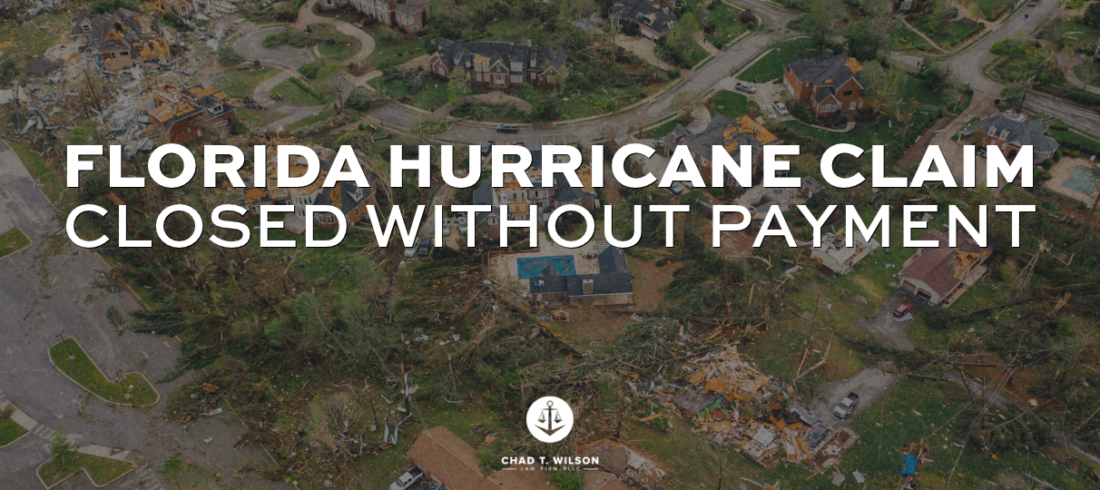 Florida hurricane claim closed without payment